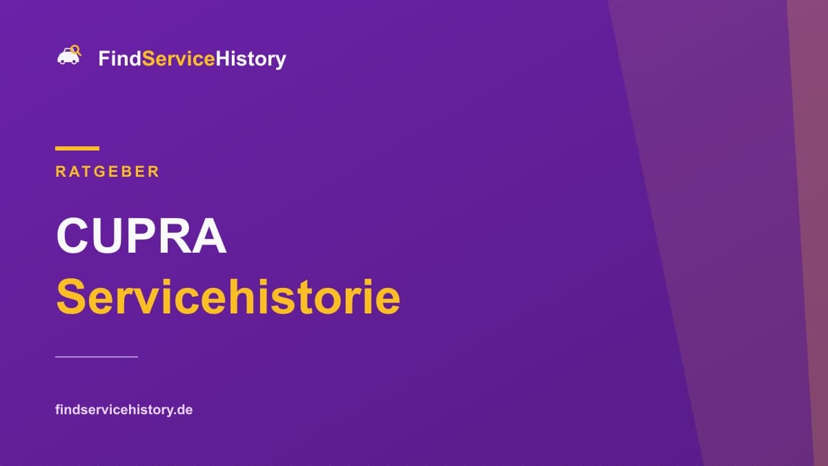 CUPRA Servicehistorie: So prüfen Sie das Scheckheft online