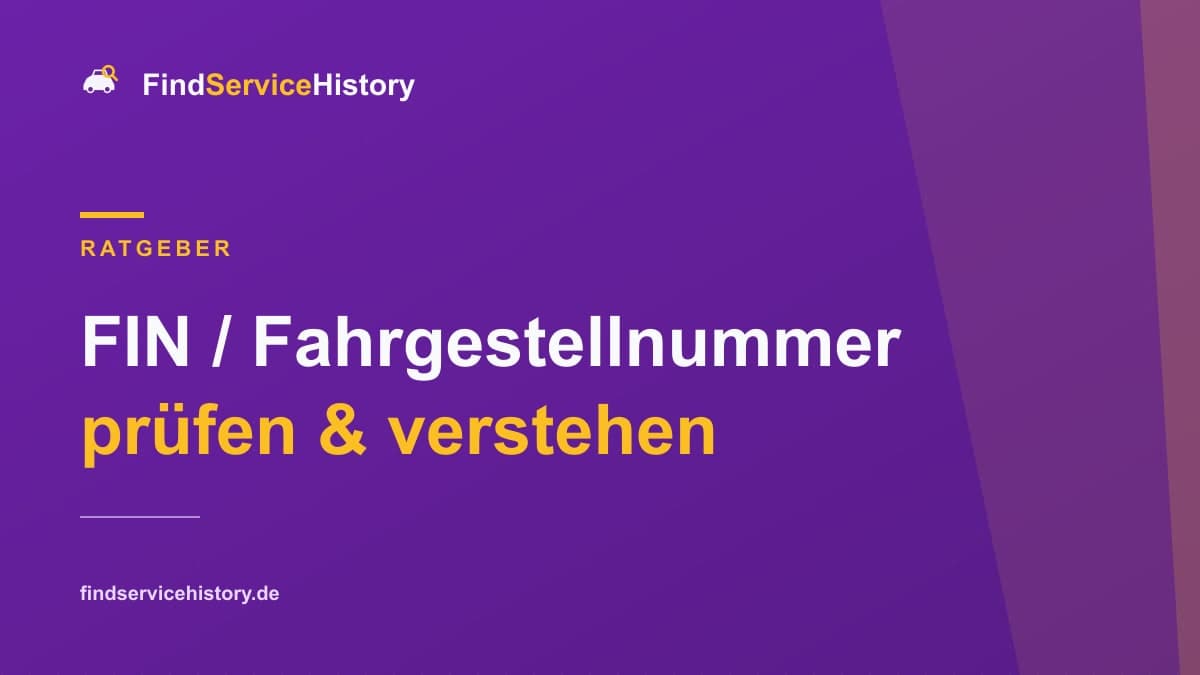 FIN / Fahrgestellnummer prüfen & verstehen