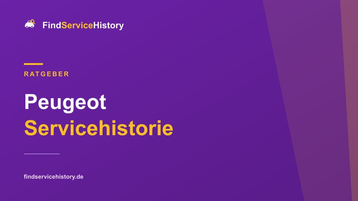 Peugeot Servicehistorie: So prüfen Sie das Scheckheft online