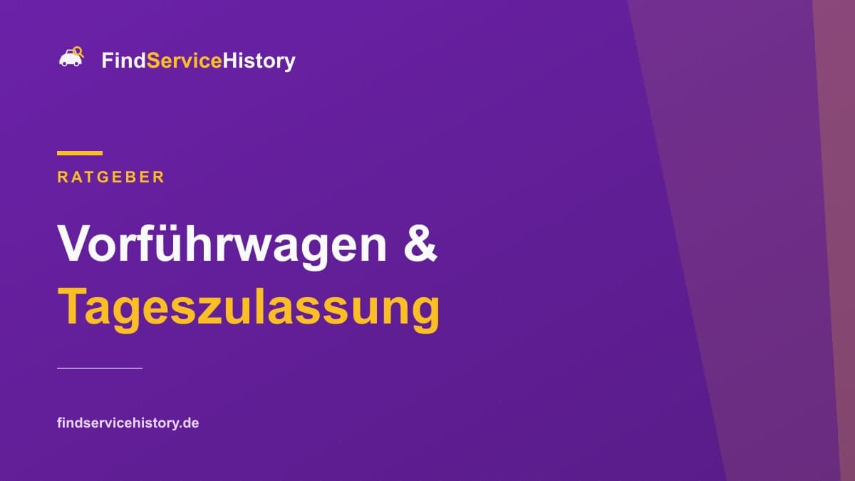 Vorführwagen & Tageszulassung: Servicehistorie prüfen